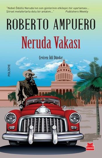 Neruda Vakası - Roberto Ampuero | Yeni ve İkinci El Ucuz Kitabın Adres