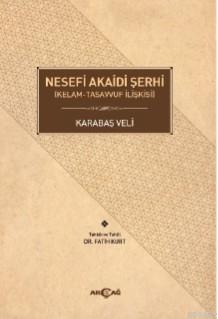 Nesefi Akaidi Şerhi (Kelam - Tasavvuf İlişkisi) - Karabaşı Veli | Yeni