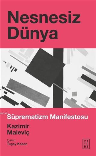 Nesnesiz Dünya - Kazimir Malevich | Yeni ve İkinci El Ucuz Kitabın Adr