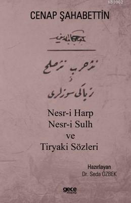 Nesr-i Harp Nesr-i Sulh ve Tiryaki Sözleri Cenap Şahabettin - Seda Özb