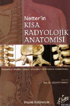 Netter in Kısa Radyolojik Anatomisi - Edward C. Weber | Yeni ve İkinci