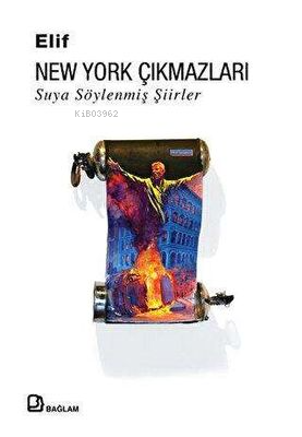 New York Çıkmazları : Suya Söylenmiş Şiirler - Elif- | Yeni ve İkinci 