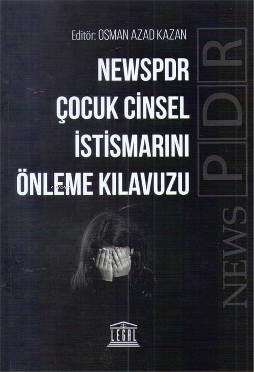 Newspdr Çocuk Cinsel İstismarını Önleme Kılavuzu - Osman Azad Kazan | 