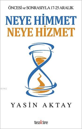 Neye Himmet Neye Hizmet - Yasin Aktay | Yeni ve İkinci El Ucuz Kitabın