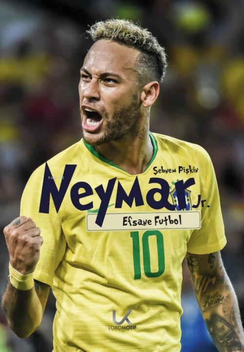 Neymar Jr - Efsane Futbol - Şebnem Pişkin | Yeni ve İkinci El Ucuz Kit