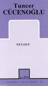 Neyzen - Tuncer Cücenoğlu | Yeni ve İkinci El Ucuz Kitabın Adresi