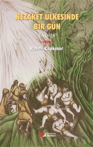 Nezaket Ülkesinde Bir Gün - Rahmi Çapkıner | Yeni ve İkinci El Ucuz Ki