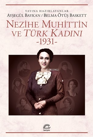 Nezihe Muhittin ve Türk Kadını 1931 - Nezihe Muhittin | Yeni ve İkinci