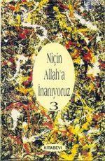 Niçin Allah'a İnanıyoruz? Cilt: 3 - John Colver Monsma | Yeni ve İkinc