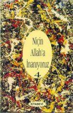 Niçin Allah'a İnanıyoruz? Cilt: 4 - John Colver Monsma | Yeni ve İkinc