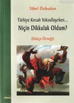 Niçin Dikkulak Oldum? - Sibel Özbudun | Yeni ve İkinci El Ucuz Kitabın