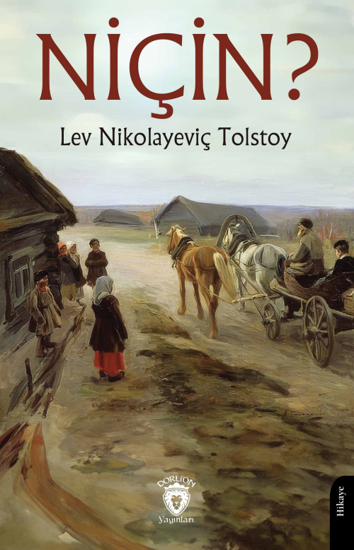 Niçin? - Lev Nikolayeviç Tolstoy | Yeni ve İkinci El Ucuz Kitabın Adre