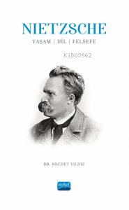 Nietzsche: Yaşam, Dil, Felsefe - Necdet Yıldız | Yeni ve İkinci El Ucu