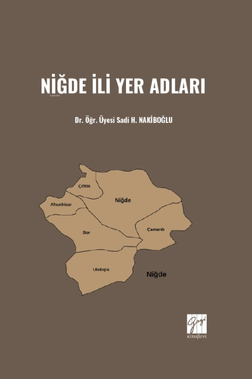 Niğde İli Yer Adları - Sadi H. Nakiboğlu | Yeni ve İkinci El Ucuz Kita