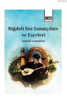 Niğdeli Saz Sanatçıları - Serenat İstanbullu | Yeni ve İkinci El Ucuz 