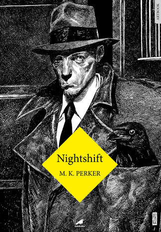 Nighshift - M. K. Perker | Yeni ve İkinci El Ucuz Kitabın Adresi