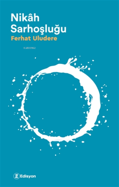 Nikah Sarhoşluğu - Ferhat Uludere | Yeni ve İkinci El Ucuz Kitabın Adr