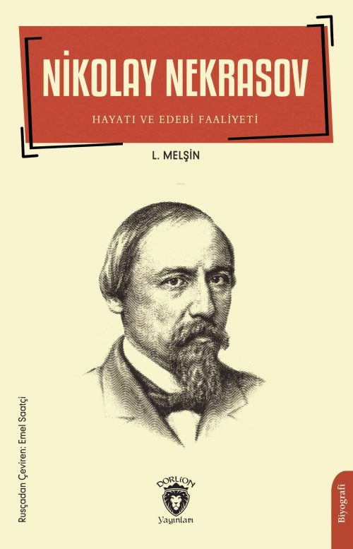 Nikolay Nekrasov Hayatı ve Edebi Faaliyetleri - L. Melşin | Yeni ve İk