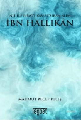 Nil ile Fırat'ı Kavuşturan Alim İbn Hallikan - Mahmut Recep Keleş | Ye