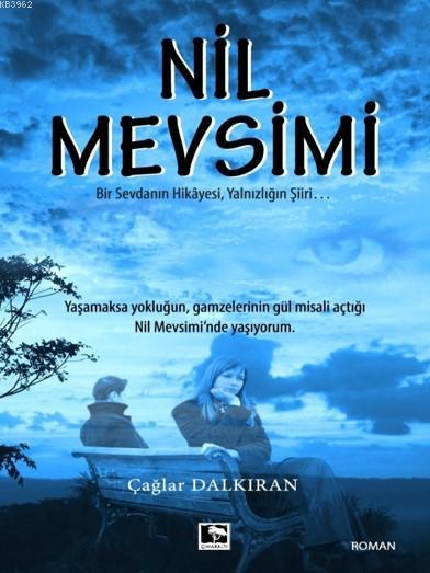 Nil Mevsimi - Çağlar Dalkıran | Yeni ve İkinci El Ucuz Kitabın Adresi