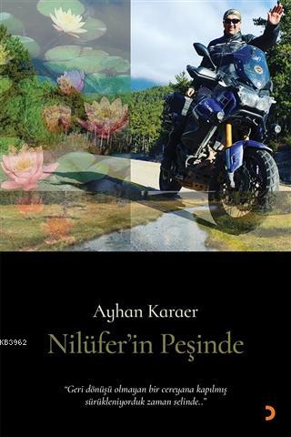 Nilüfer'in Peşinde - Ayhan Karaer | Yeni ve İkinci El Ucuz Kitabın Adr