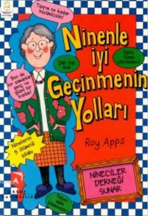 Ninenle İyi Geçinmenin Yolları - Roy Apps | Yeni ve İkinci El Ucuz Kit