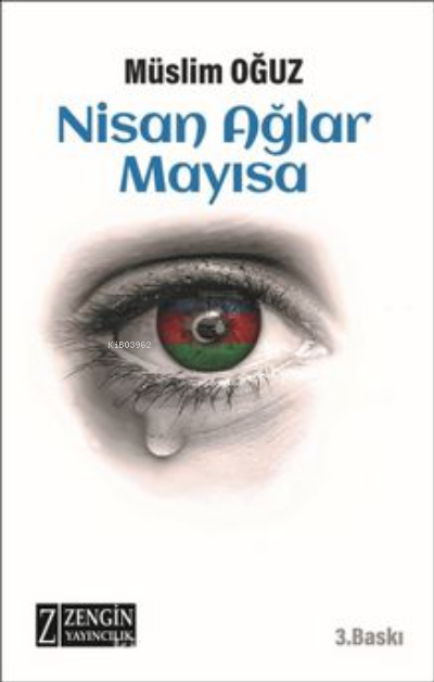 Nisan Ağlar Mayısa - Müslim Oğuz | Yeni ve İkinci El Ucuz Kitabın Adre