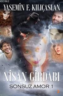 Nisan Girdabı - Yasemin F. Kılıçaslan | Yeni ve İkinci El Ucuz Kitabın