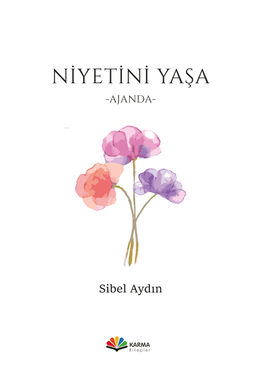 Niyetini Yaşa - Ajanda - Sibel Aydın | Yeni ve İkinci El Ucuz Kitabın 