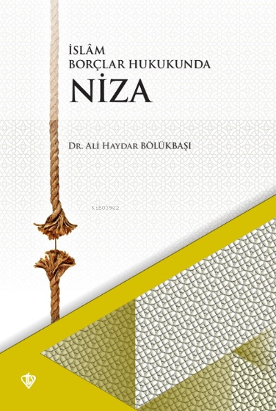 Niza; İslâm Borçlar Hukukunda - Ali Haydar Bölükbaşı | Yeni ve İkinci 