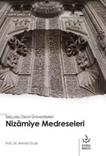 Nizamiye Medreseleri - Ahmet Ocak | Yeni ve İkinci El Ucuz Kitabın Adr