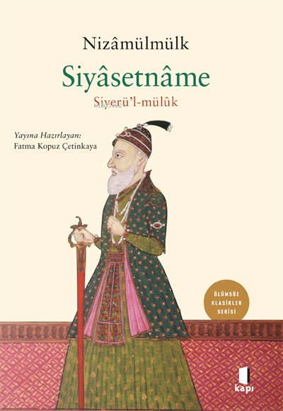 Nizâmülmülk Siyâsetnâme Siyerü’l-mülük - Fatma Kopuz Çetinkaya | Yeni 