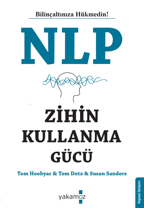 NLP Zihin Kullanma Gücü - Tom Hoobyar | Yeni ve İkinci El Ucuz Kitabın