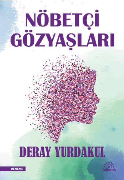 Nöbetçi Gözyaşları - Deray Yurdakul | Yeni ve İkinci El Ucuz Kitabın A