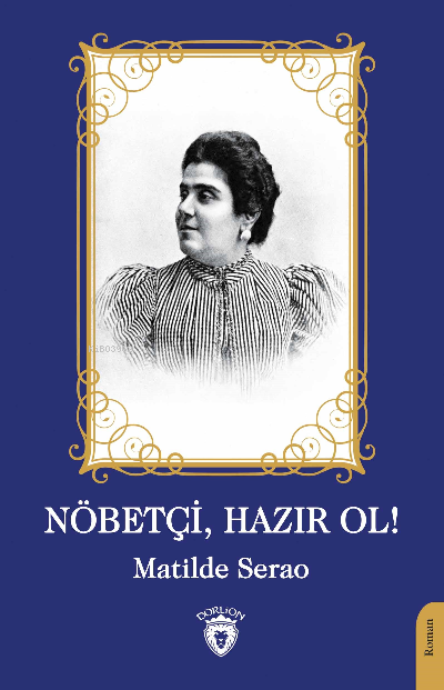 Nöbetçi, Hazır Ol! - Matilde Serao | Yeni ve İkinci El Ucuz Kitabın Ad