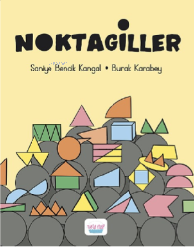 Noktagiller - Saniye Bencik Kangal | Yeni ve İkinci El Ucuz Kitabın Ad