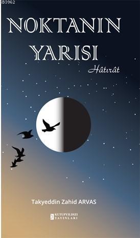 Noktanın Yarısı - Takyeddin Zahid Arvas | Yeni ve İkinci El Ucuz Kitab