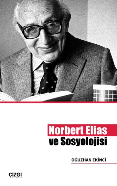 Norbert Elias ve Sosyolojisi - Oğuzhan Ekinci | Yeni ve İkinci El Ucuz