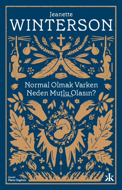 Normal Olmak Varken Neden Mutlu Olasın? - Jeanette Winterson | Yeni ve