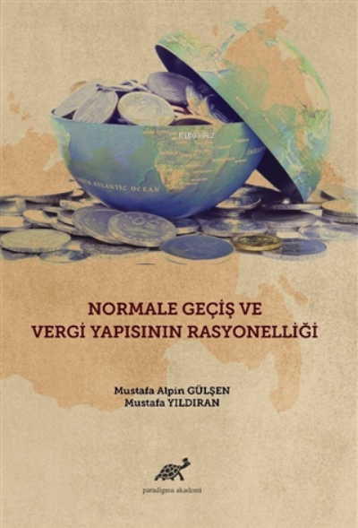 Normale Geçiş ve Vergi Yapısının Rasyonelliği - Mustafa Yıldıran | Yen