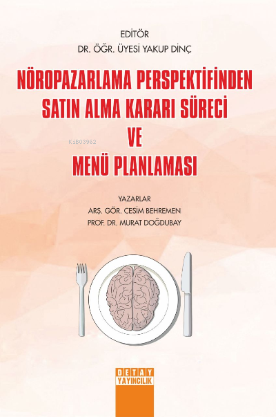 Nöropazarlama Perspektifinden Satın Alma Kararı Süreci ve Menü Planlam