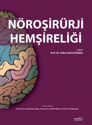 Nöroşirürji Hemşireliği - Seher Deniz Öztekin | Yeni ve İkinci El Ucuz