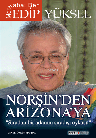 Norşin'den Arizona'ya - Edip Yüksel | Yeni ve İkinci El Ucuz Kitabın A