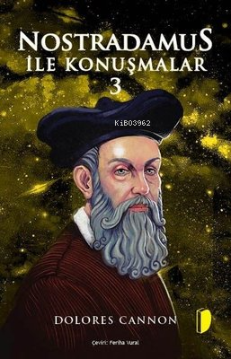 Nostradamus İle Konuşmalar - 3 - Dolores Cannon | Yeni ve İkinci El Uc