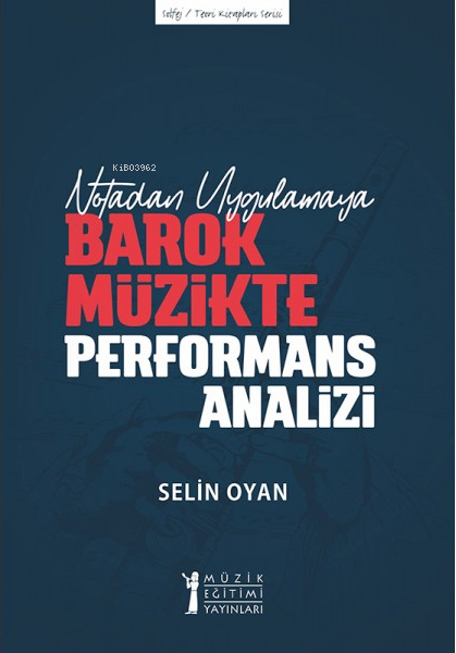 Notadan Uygulamaya - Barok Müzikte Performans Analizi - Selin Oyan | Y