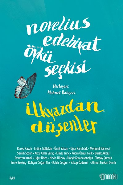 Novelius Edebiyat Öykü Seçkisi - İlkyazdan Düşenler - Mehmet Bahçeci |