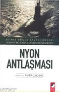 Nyon Antlaşması - Zafer Çakmak | Yeni ve İkinci El Ucuz Kitabın Adresi