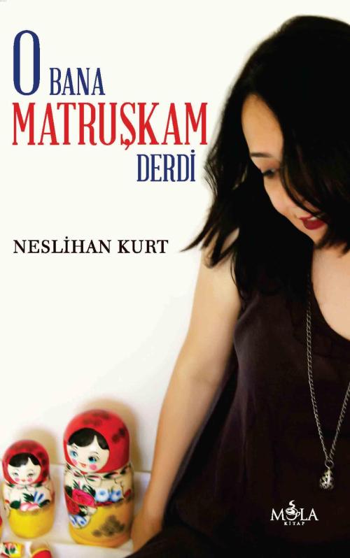 O Bana Matruşkam Derdi - Neslihan Kurt | Yeni ve İkinci El Ucuz Kitabı