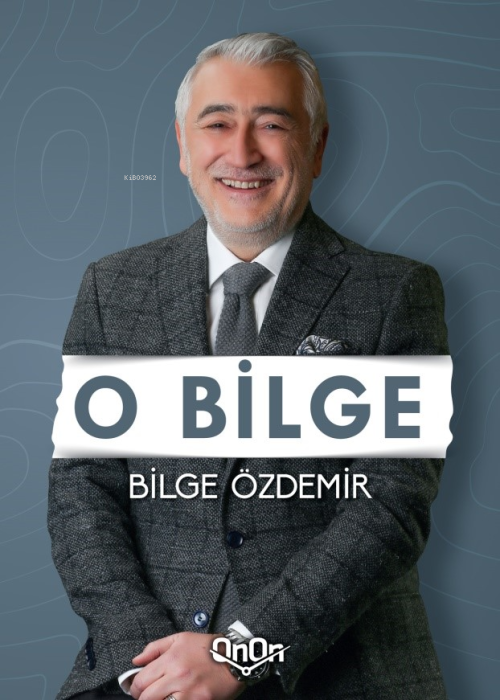 O Bilge - Bilge Özdemir | Yeni ve İkinci El Ucuz Kitabın Adresi