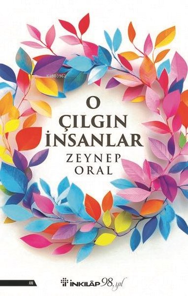 O Çılgın İnsanlar - Zeynep Oral | Yeni ve İkinci El Ucuz Kitabın Adres